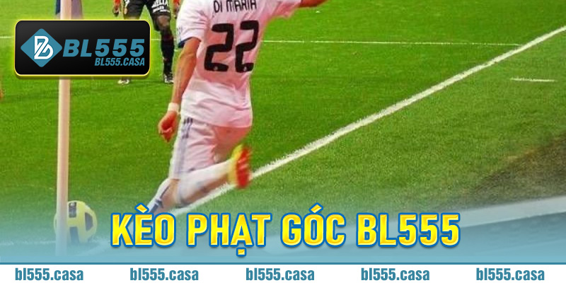 Kèo Phạt Góc Bl555